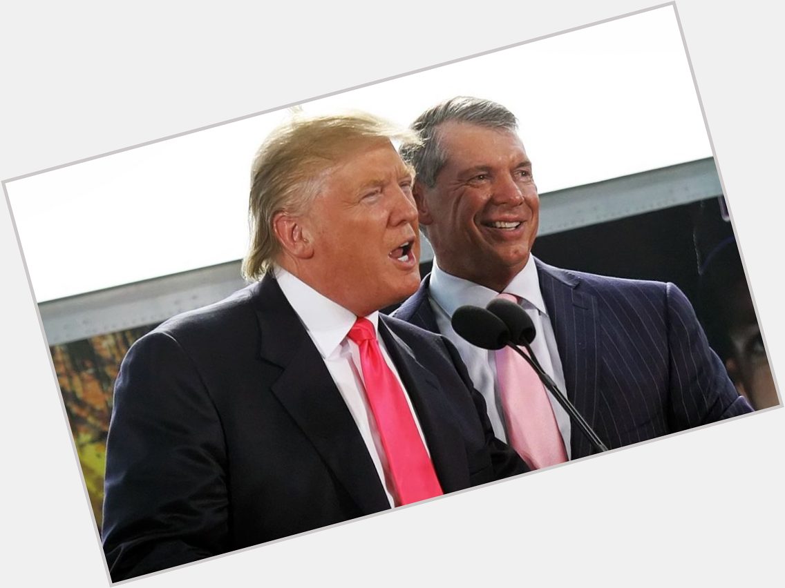 President Donald Trump wishes WWE s Vince McMahon a happy birthday  