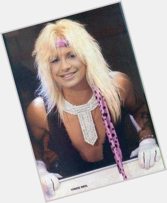 Happy Birthday to this pretty chick Vince Neil 