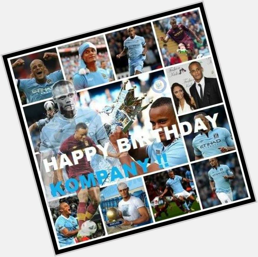 A BIG HAPPY 29th BIRTHDAY to Vincent Kompany         Best captain ever 
 Have a good day   