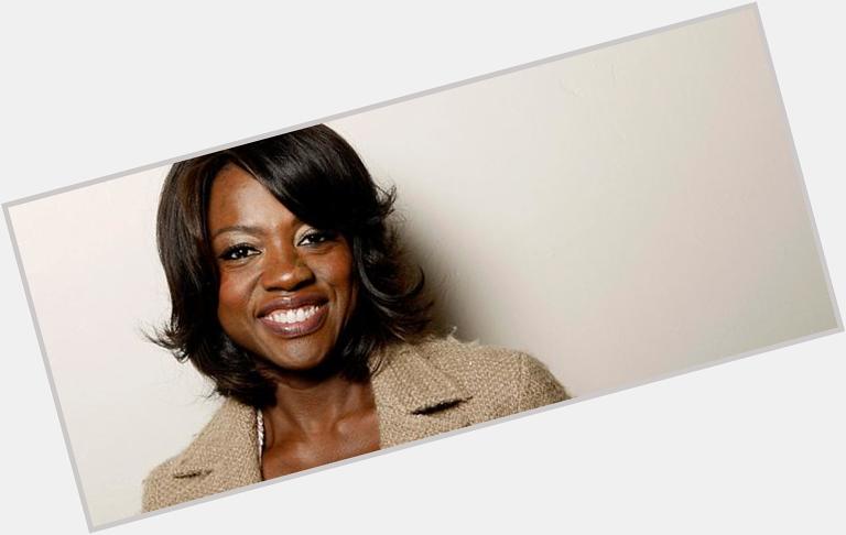 HAPPY BIRTHDAY: Best wishes to Actress today on her 50th birthday! What\s your favorite Viola Davis role? 