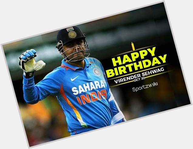 Happy birthday Virender Sehwag, Former Indian opener turns 39 today. God bless you HERO. 