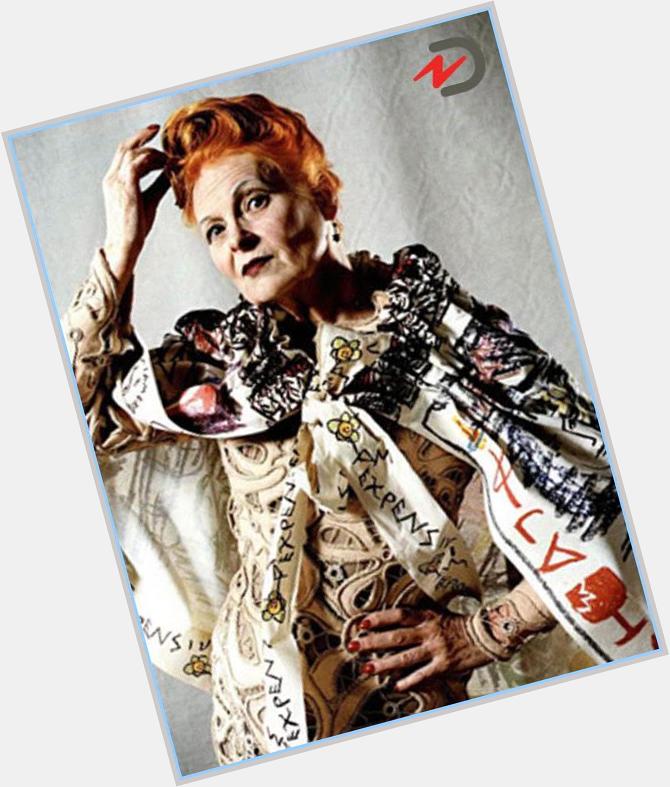 Happy Birthday Dame Vivienne Westwood! The fiery fashion designer is 74 today 