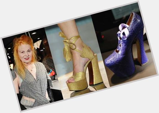 Happy Birthday to the one-of-a-kind shoe queen Vivienne Westwood  