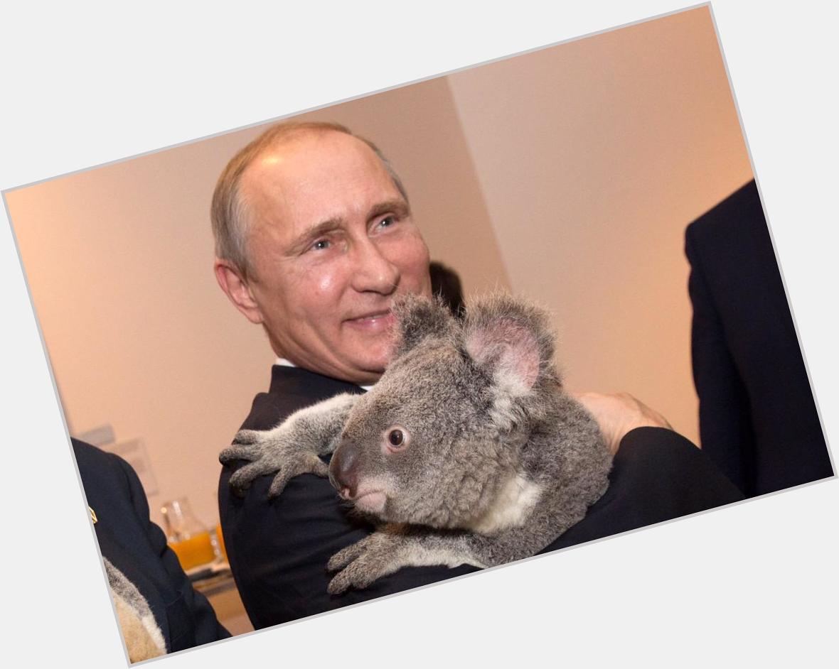 Happy birthday Vladimir Putin! 

Putin fact: Putin has a pet koala! 