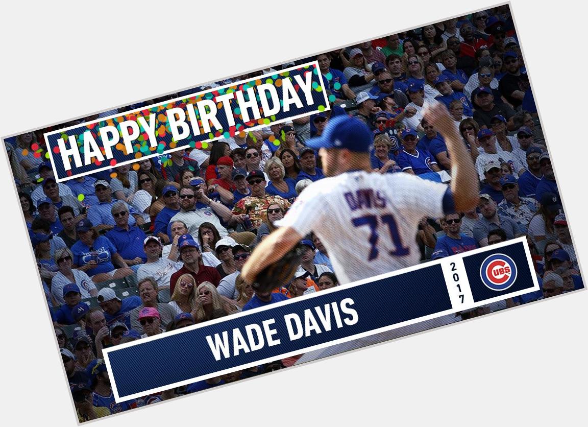 Join us in wishing a happy birthday to the closer, Wade Davis! 