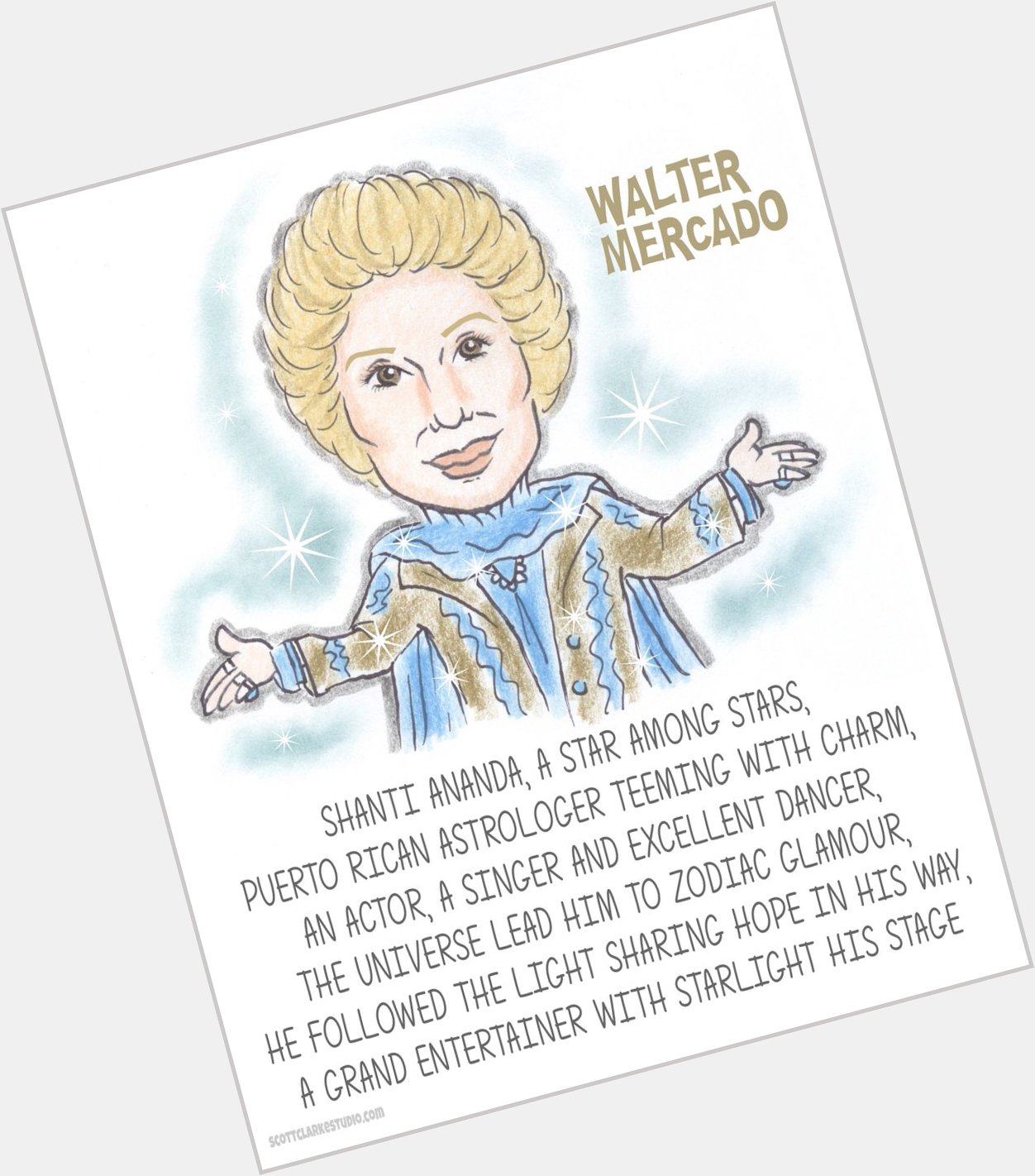 Happy celestial birthday...

Walter Mercado-toon!   