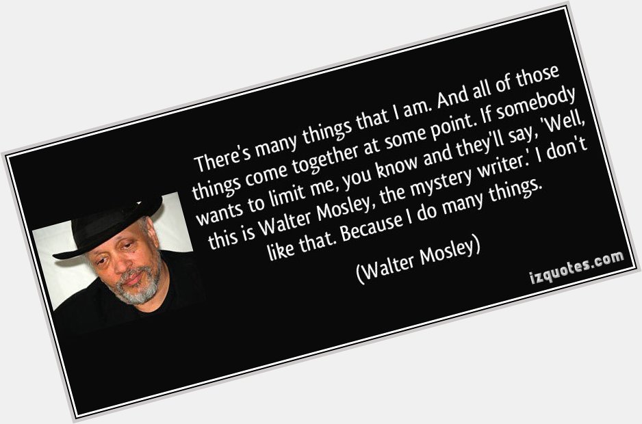 Happy birthday to Walter Mosley!  