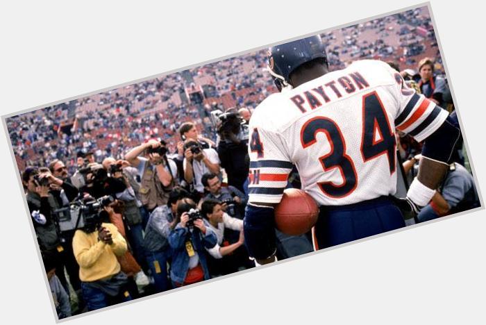 \"Tomorrow is promised to no one\" - Walter Payton

Happy birthday Sweetness 