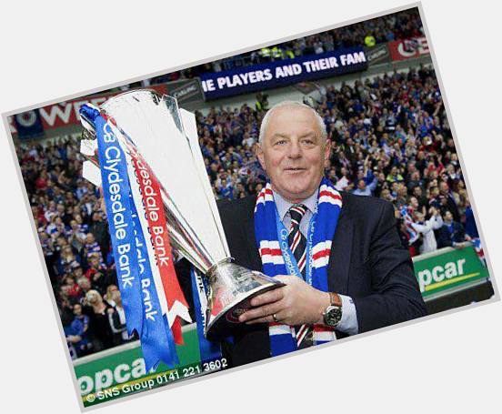 Happy Birthday Sir Walter Smith and to my Self lol !! 