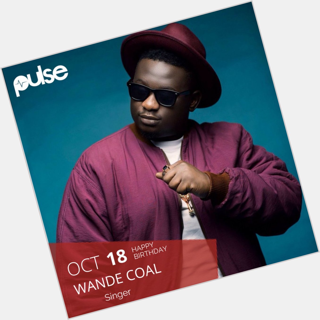Happy birthday, Wande Coal! We wish you long life and prosperity. Much love from the Pulse team. 