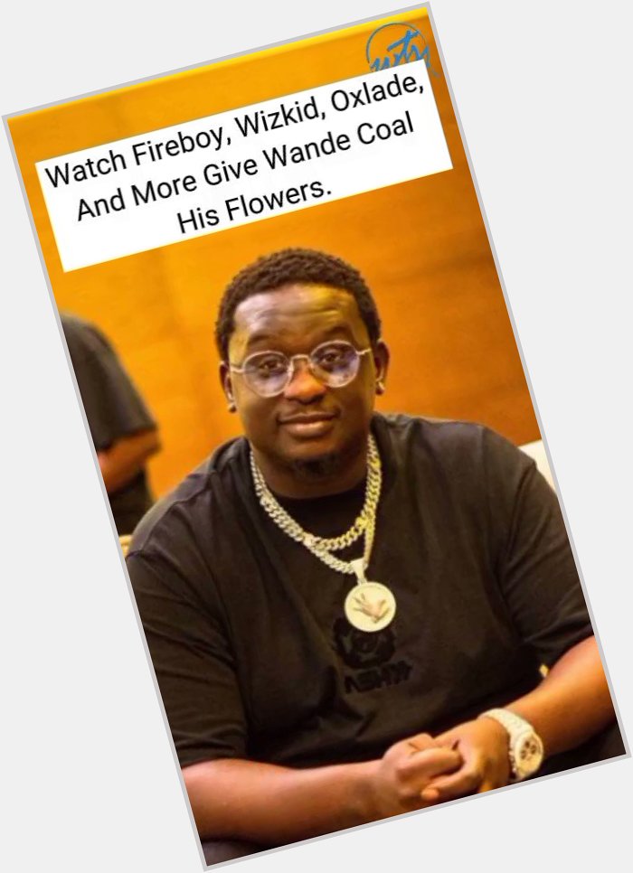 Happy birthday, Wande Coal! The most respected Afrobeats artist. 

You don\t agree? Watch this  