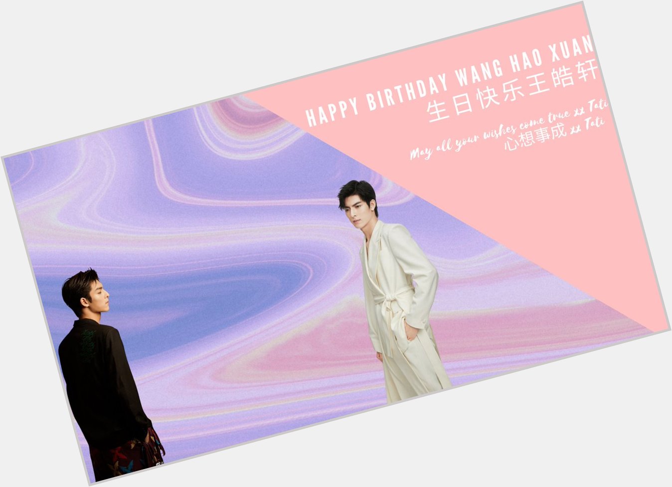 Happy birthday Wang Hao Xuan. May all your wishes come true xx Tati       .    xx Tati 