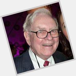  Happy Birthday to entrepreneur Warren Buffett 85 August 30th 