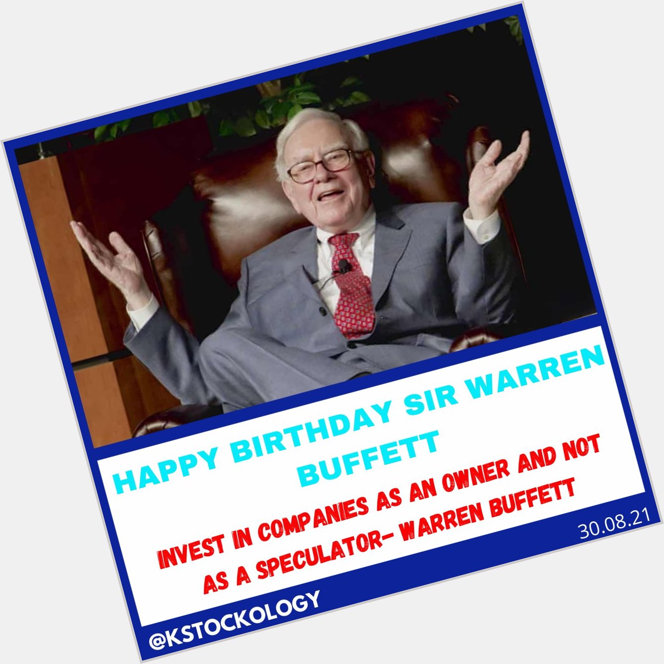 Happy Birthday Sir Warren Buffett. 