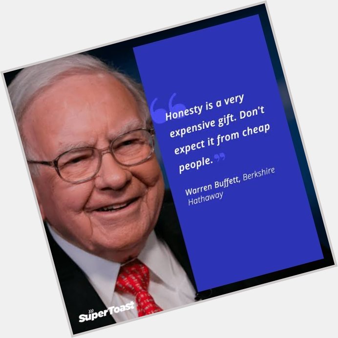 \"Price is what you pay. Value is what you get\"
True inspiration Happy Birthday Warren Buffett. 