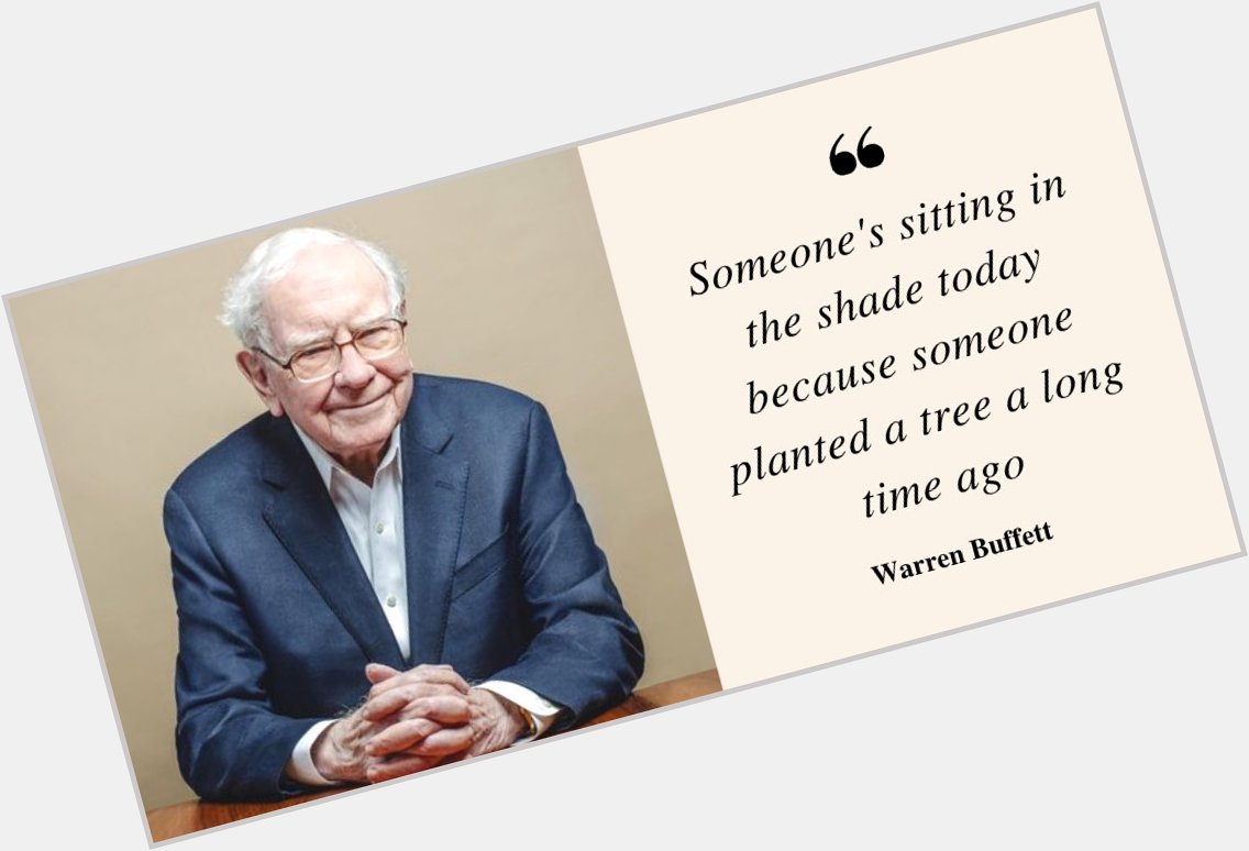 Happy 90th Birthday to Warren Buffett. May we all continue to plant seeds for a better future. 