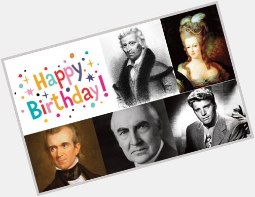 Happy Birthday to Daniel Boone, Marie Antoinette, Pres. James K. Polk, President Warren G. Harding, Burt Lancaster! 