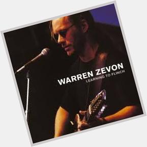 Happy Birthday Warren Zevon RIP. 