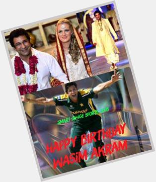 Happy birthday wasim akram 