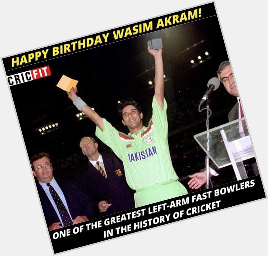 Happy Birthday Wasim Akram! 