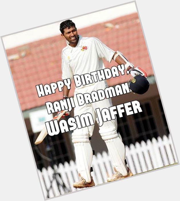 Happy Birthday, Former Indian Test Opener, Wasim
Jaffer. Mostly Known As Ranji Bradman 