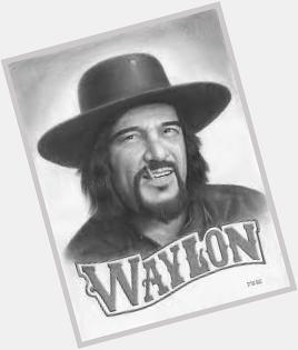 Waylon Jennings (1937-2002) Happy Birthday buddy. We sure do miss you. ~Buzz 