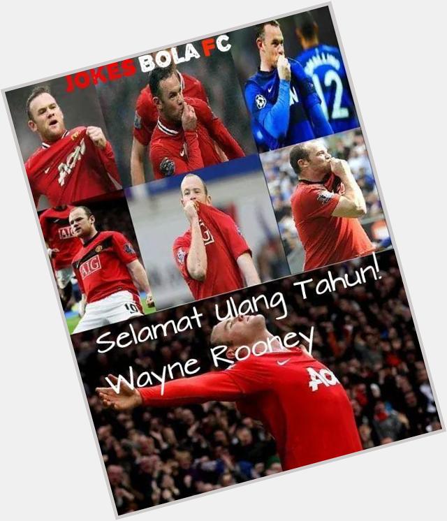 Happy Birthday Wayne Rooney! 29 tahun. 