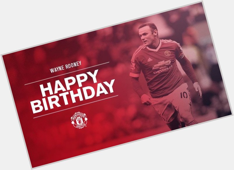 Happy birthday to our captain Wayne Rooney who turns 30 today 
