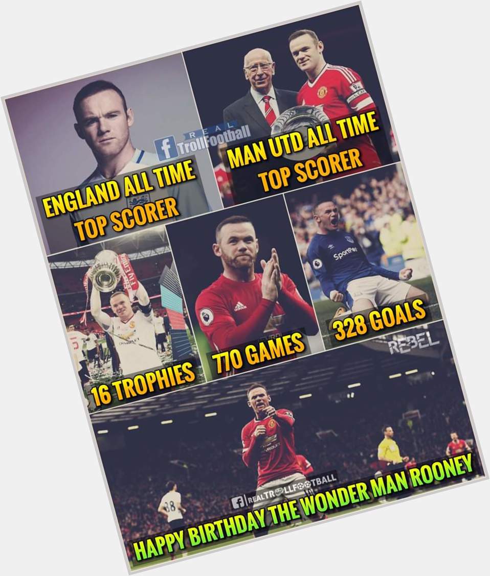 HAPPY BIRTHDAY Wayne Rooney  