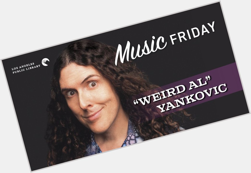 New Blog Post:  Music Friday: Happy Birthday, \"Weird Al\" Yankovic!  
