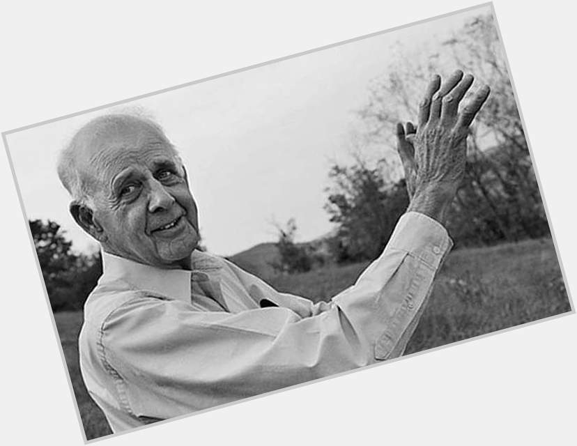 We are all better for your words and keen observations. 
Happy Birthday Wendell Berry!  