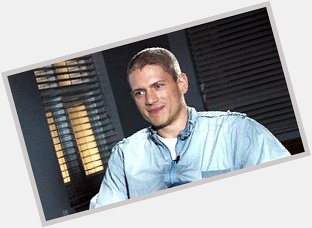 Happy birthday wentworth miller i love you to the moon and back  