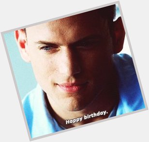 Happy birthday to wentworth miller, one of the strongest people and biggest inspiration in my life 