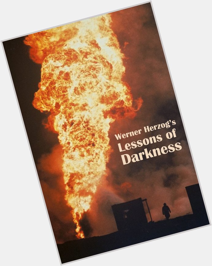 Happy birthday, Werner Herzog! Now watching \"Lessons of Darkness\", very apt for today\s ash apocalypse. 