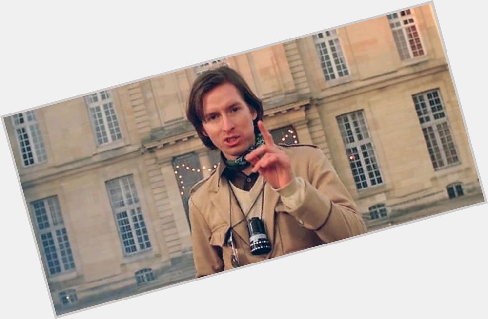 HAPPY BIRTHDAY  WES ANDERSON Want to see soon  THE FRENCH DISPATCH 