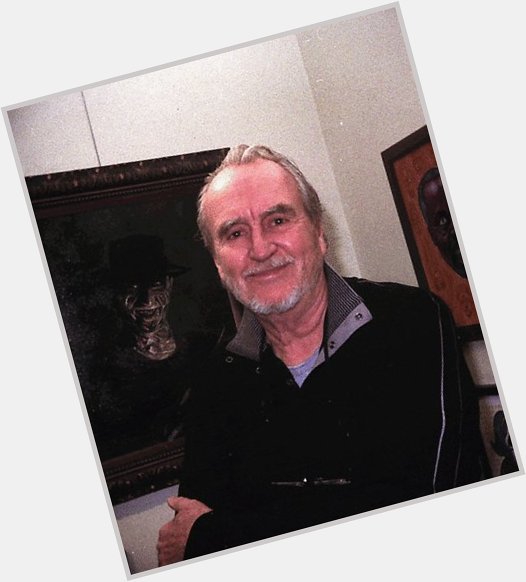 Happy birthday wes craven 
i love your work and you will be missed 