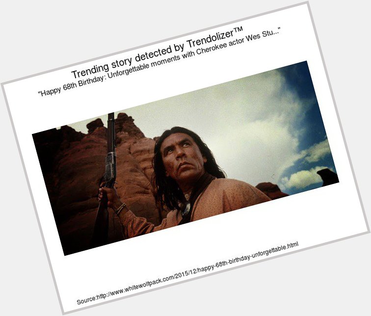 Happy 68th Birthday: Unforgettable moments with  Wes Studi...  