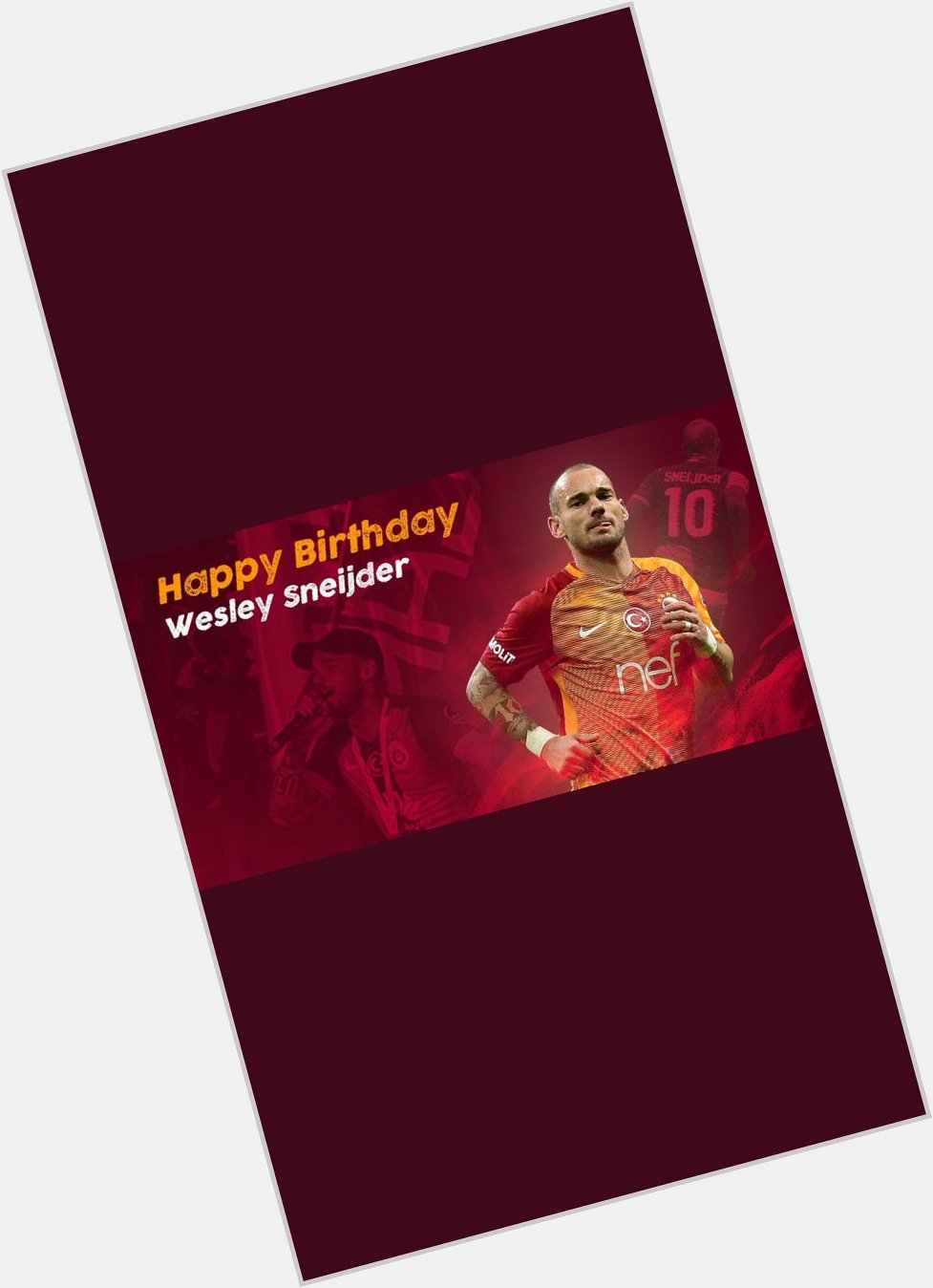  happy birthday Wesley Sneijder   