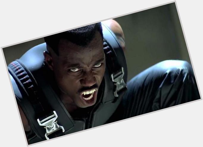 Happy Birthday to the Legen. Wait for it. Dary! Wesley Snipes, the star of Blade celebrates his 52nd birthday today. 