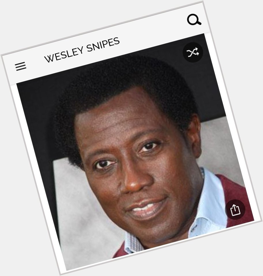 Happy birthday to this great actor/director.  Happy birthday to Wesley Snipes 