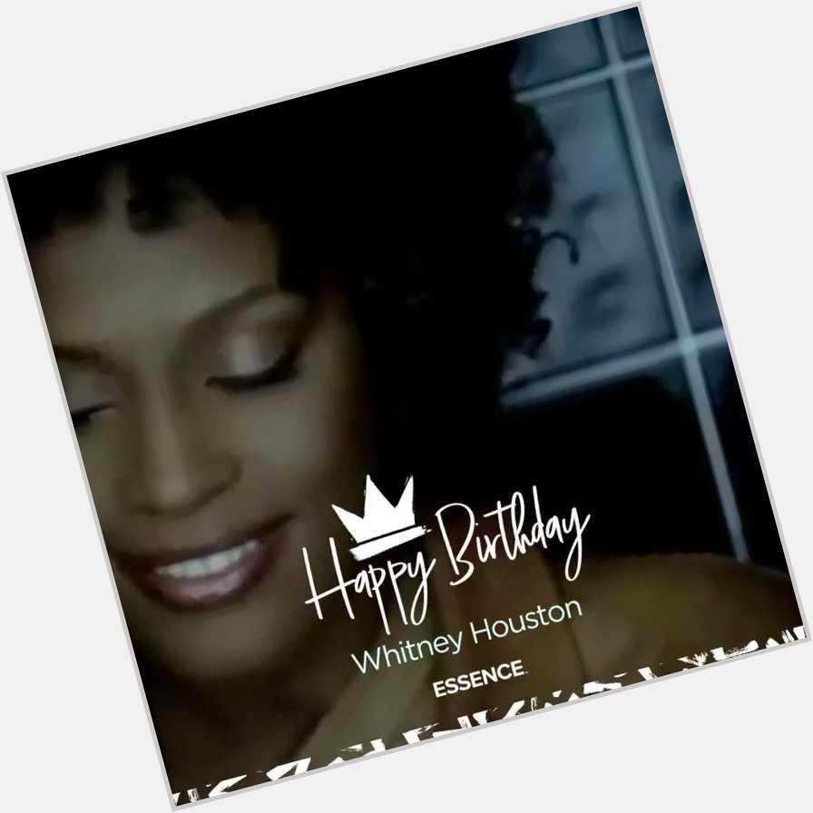 Happy birthday to the one and only Whitney Houston  