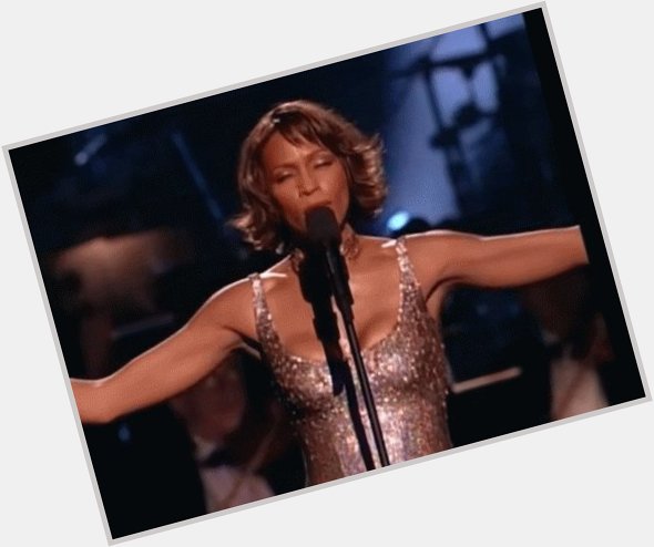 Happy birthday Whitney Houston, wherever you are  .   