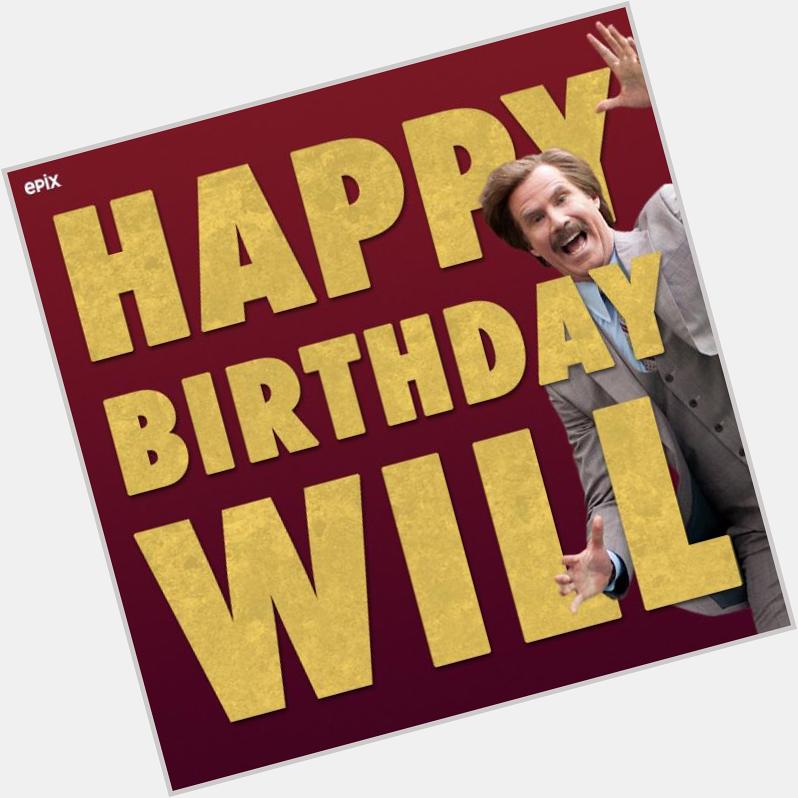 Happy Birthday to our favorite Anchorman Will Ferrell! 