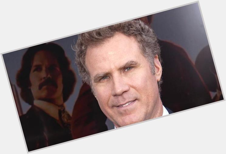 \" Happy 48th Birthday to the hilarious Will Ferrell! 