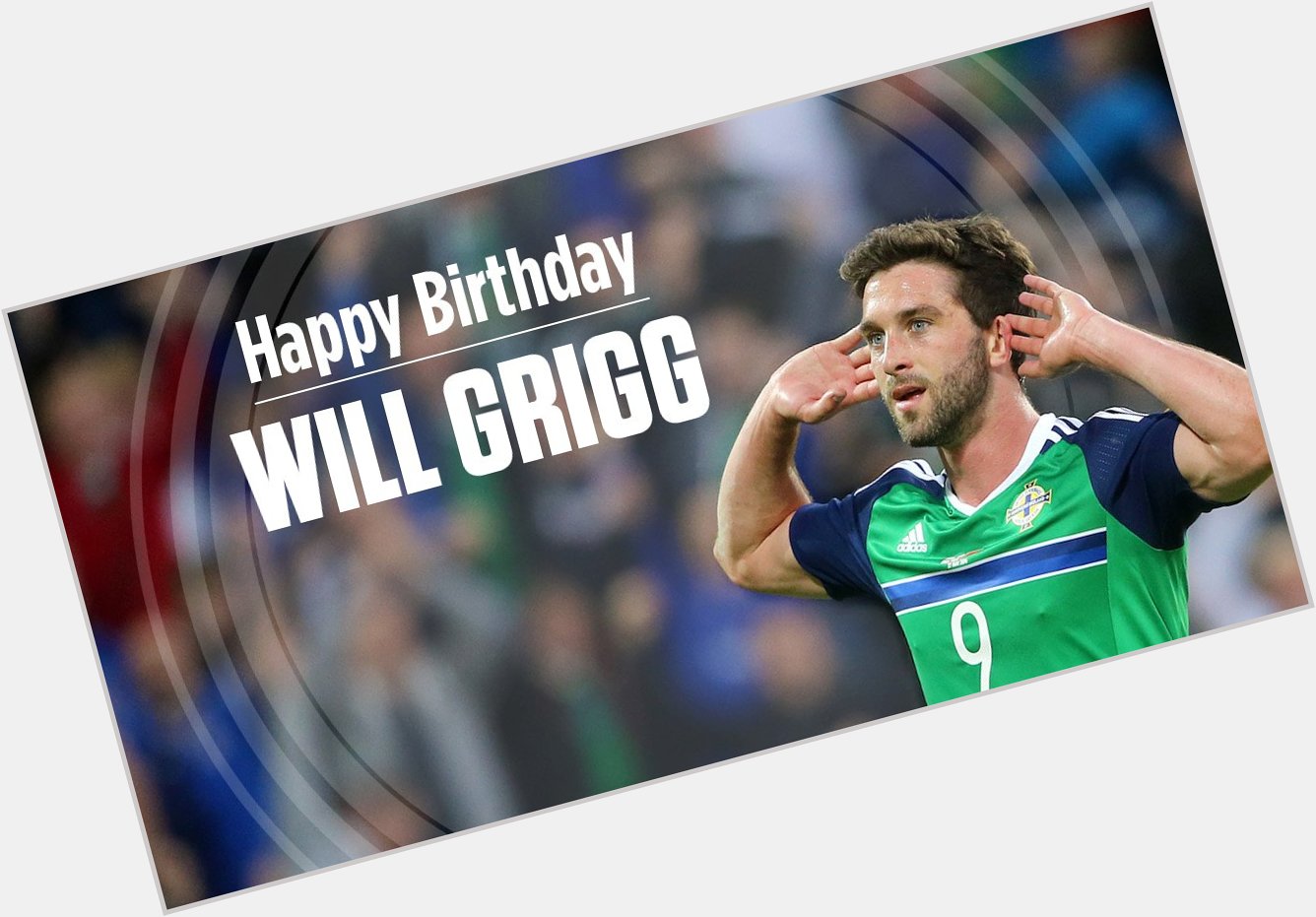 Happy 26th Birthday to the man on fire, Will Grigg   