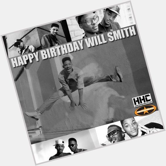 Happy Birthday Will Smith - true HipHopGod.   