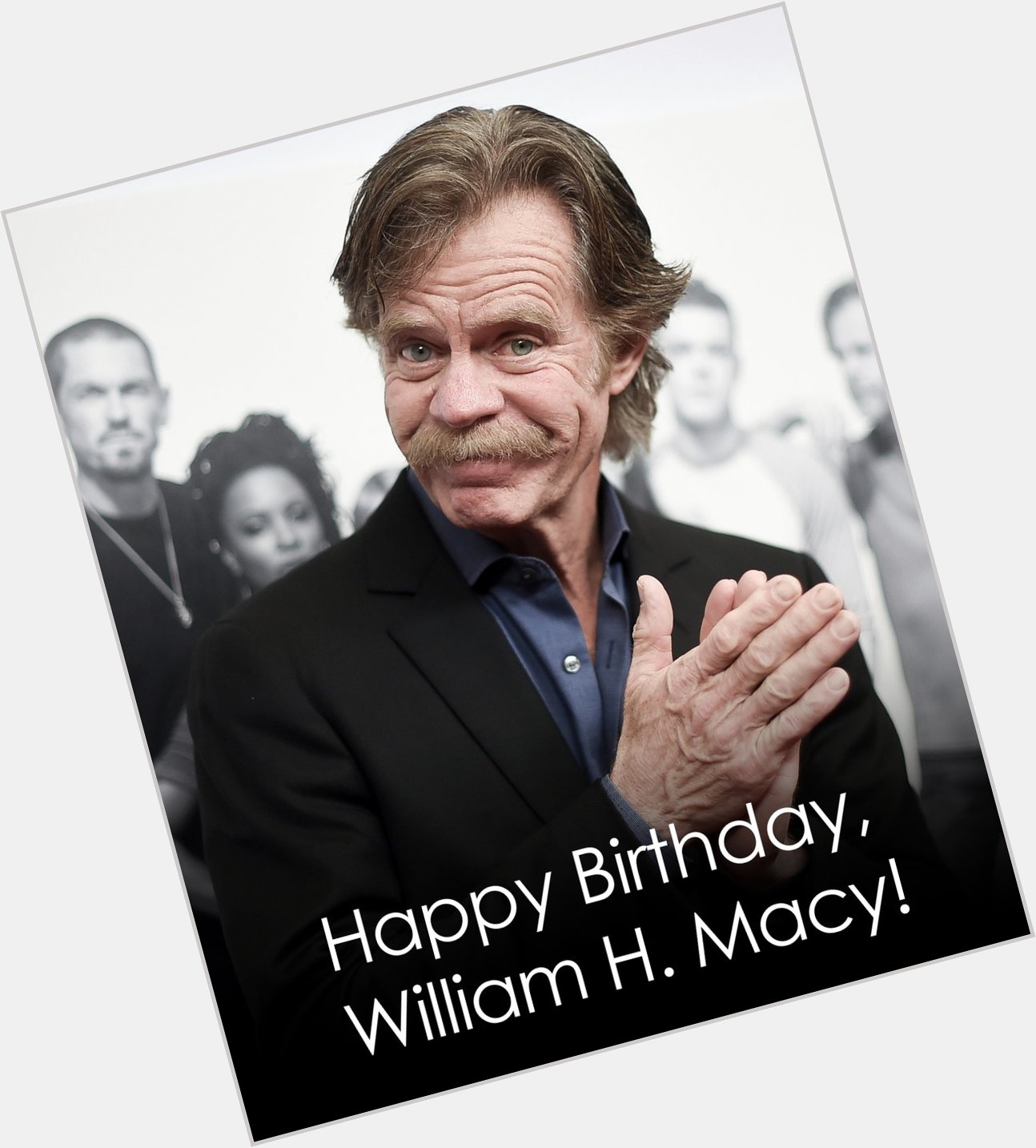 Happy birthday to William H. Macy! The \"Shameless\" star is turning 72 today.  