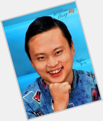 Happy Birthday William Hung! He has more talent than a lot of the current popular musicians! 