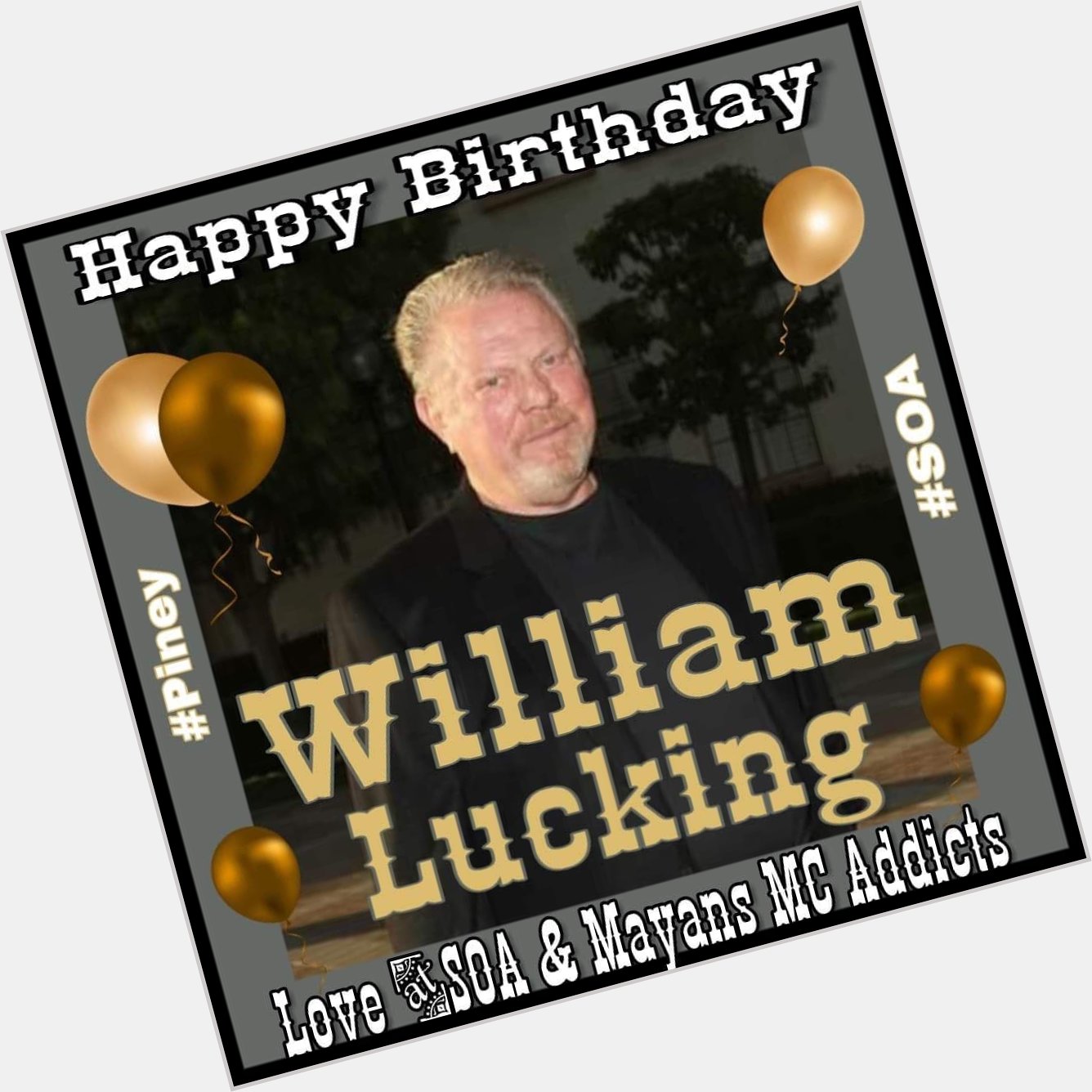 Join us in wishing William Lucking A Very Happy Birthday!!!           