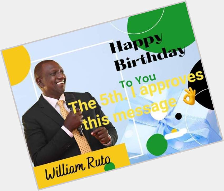 Happy birthday DP William Ruto. 